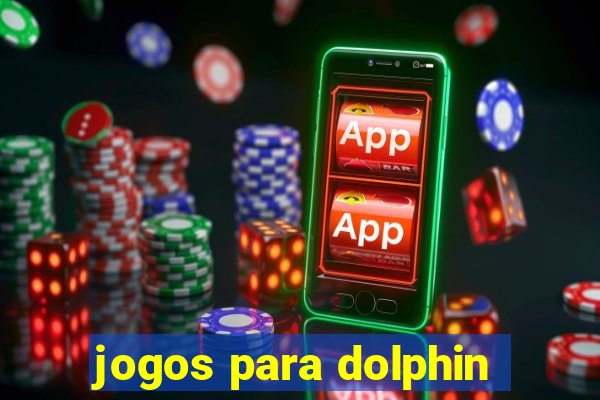 jogos para dolphin